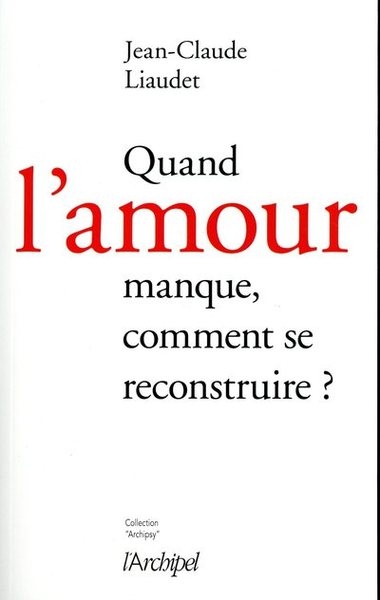 Quand l'amour manque, comment se reconstruire ? - Image principale
