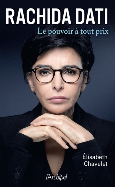 Rachida dati - le pouvoir à tout prix - Image principale