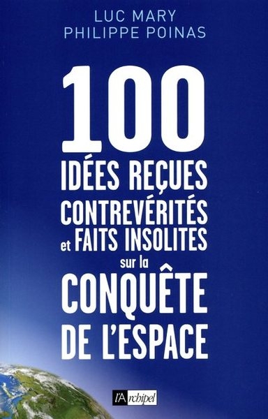 100 idées reçues, contrevérités et faits insolites sur la conquête de l'espace - Image principale