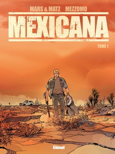 Mexicana - tome 01 - Image principale