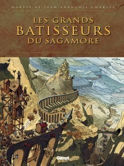 Les grands bâtisseurs du sagamore - Image principale