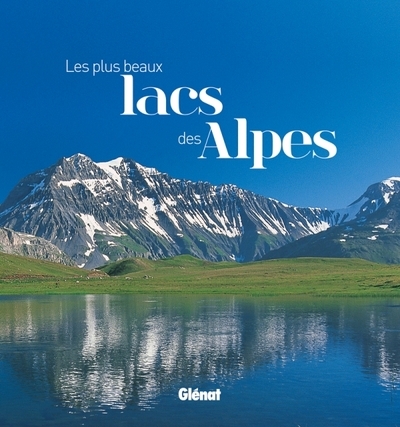 Les plus beaux lacs des alpes - Image principale