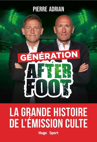 Génération after foot - la grande histoire de l'émission culte - Image principale