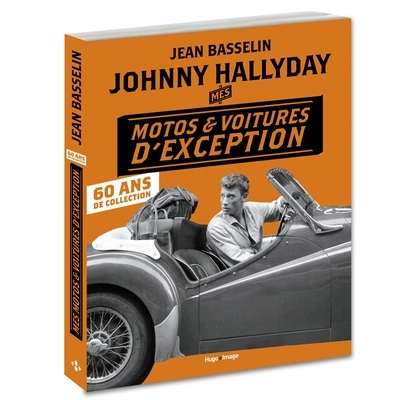 Johnny hallyday mes motos et voitures d'exception- 60 ans de collection - Image principale