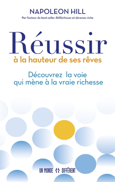 Réussir à la hauteur de ses rêves - découvrez la voie qui mène à la vraie richesse - Image principale