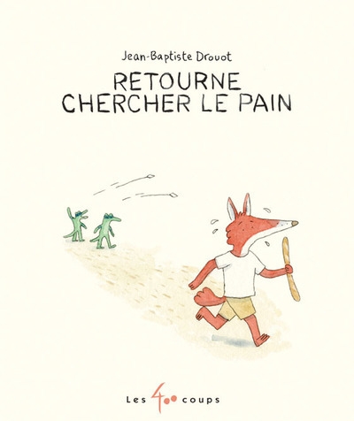 Retourne chercher le pain - Image principale