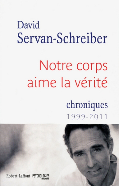 Notre corps aime la vérité. chroniques 1999-2011 - Image principale