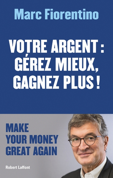 Votre argent : gérez mieux, gagnez plus - Image principale