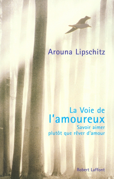 La voie de l'amoureux savoir aimer plutôt que rêver d'amour - Image principale