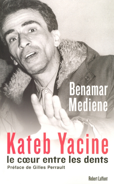 Kateb yacine, le coeur entre les dents - Image principale