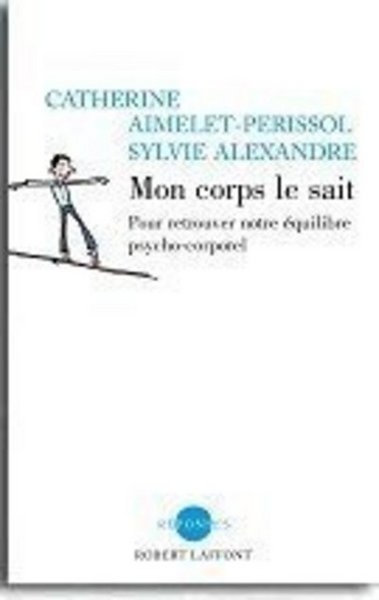 Mon corps le sait trouver son équilibre psychocorporel pour vivre mieux - Image principale