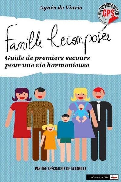 Famille recomposée. guide de premiers secours pour une vie harmonieuse - Image principale