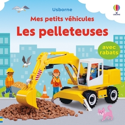 Les pelleteuses - mes petits véhicules - dès 1 an - Image principale