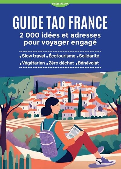 Guide tao france - 2 000 idées et adresses pour voyager engagé - Image principale