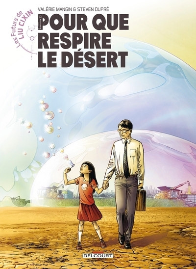 Les futurs de liu cixin - pour que respire le désert - Image principale