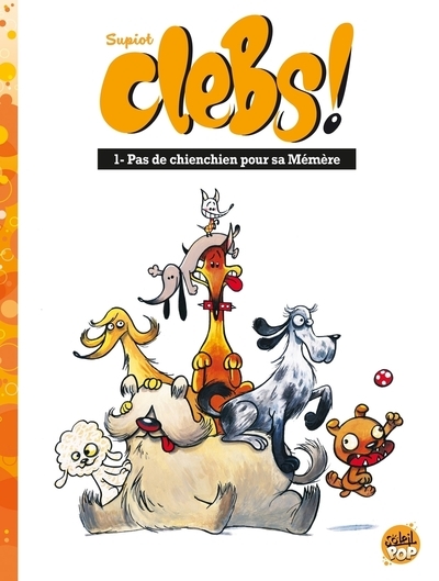 Clebs t01 - pas de chienchien pour sa mémère - Image principale