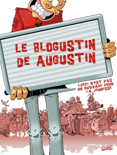 Le blogustin d'augustin t01 - ceci n'est pas ouvrage pour la jeunesse - Image principale