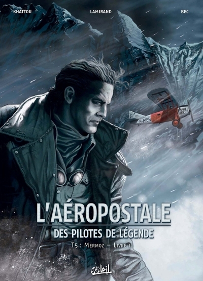 L'aéropostale - des pilotes de légende t05 - mermoz - livre ii - Image principale