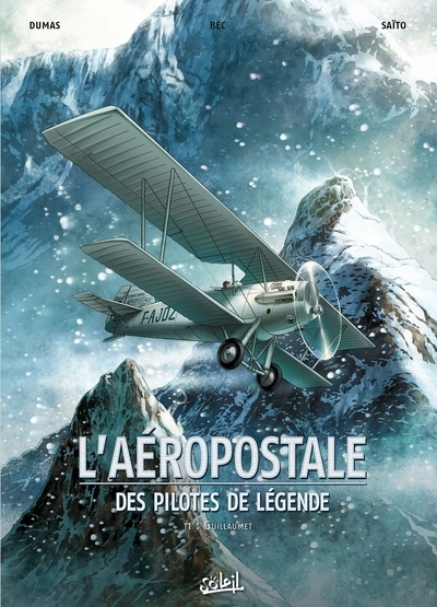 L'aéropostale - des pilotes de légende t01 - guillaumet - Image principale