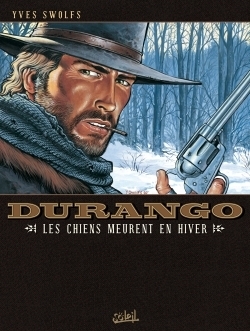 Durango t01 - les chiens meurent en hiver - Image principale