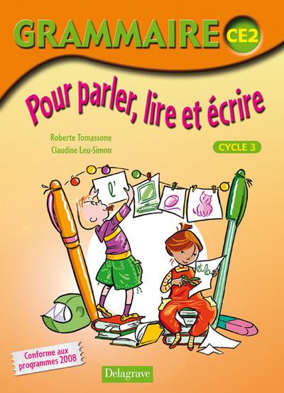 Grammaire Pour Parler Lire Et crire Ce2 Manuel l ve Delagrave grammaire-pour-parler-lire-et-crire-ce2-manuel-l-ve-delagrave