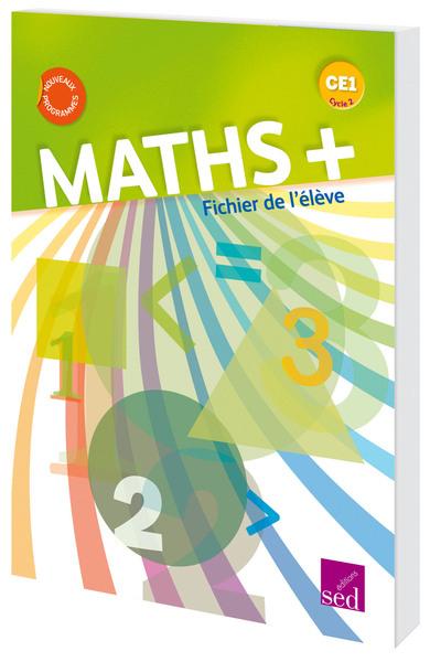 Maths+ - Ce1 - Fichier De L'Élève - Edit Sed - Pichon